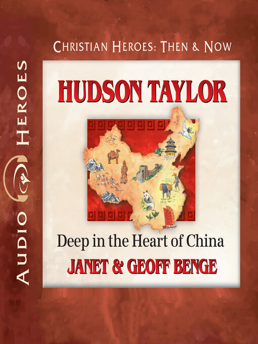 Title details for Hudson Taylor by Janet Benge - Available